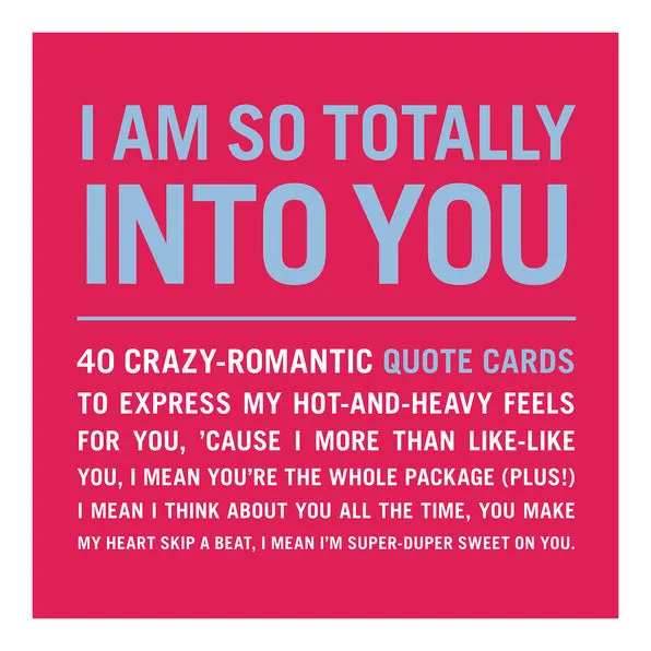 I Am So Totally Into You Cards